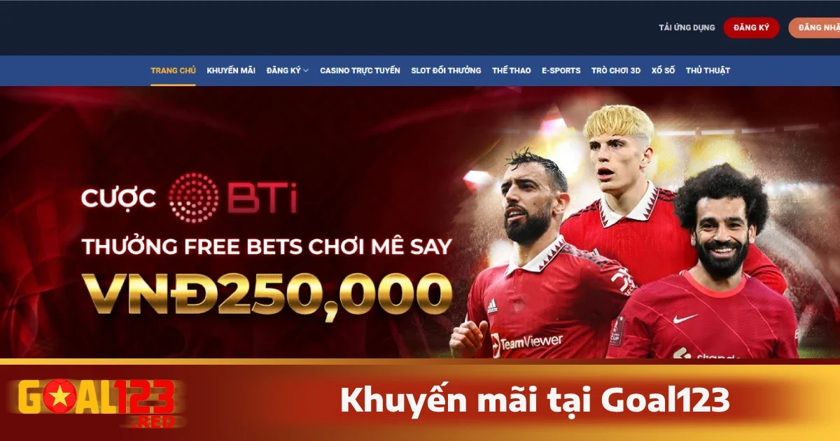 Trang chủ 31 Điểm qua các khuyến mãi lớn tại Goal123